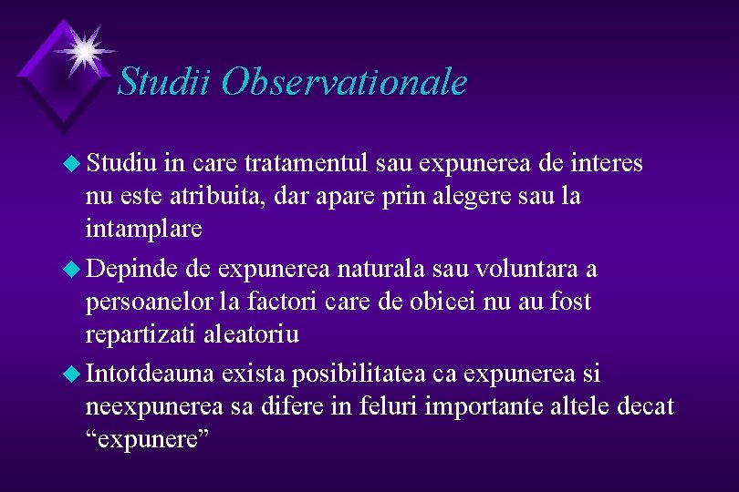 Studii Observationale u Studiu in care tratamentul sau expunerea de interes nu este atribuita,