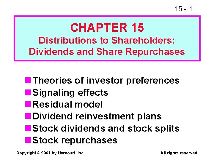 15 - 1 CHAPTER 15 Distributions to Shareholders: Dividends and Share Repurchases n Theories