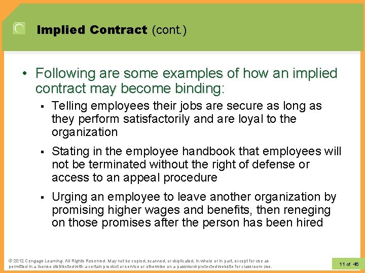 Implied Contract (cont. ) • Following are some examples of how an implied contract