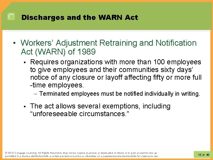 Discharges and the WARN Act • Workers’ Adjustment Retraining and Notification Act (WARN) of
