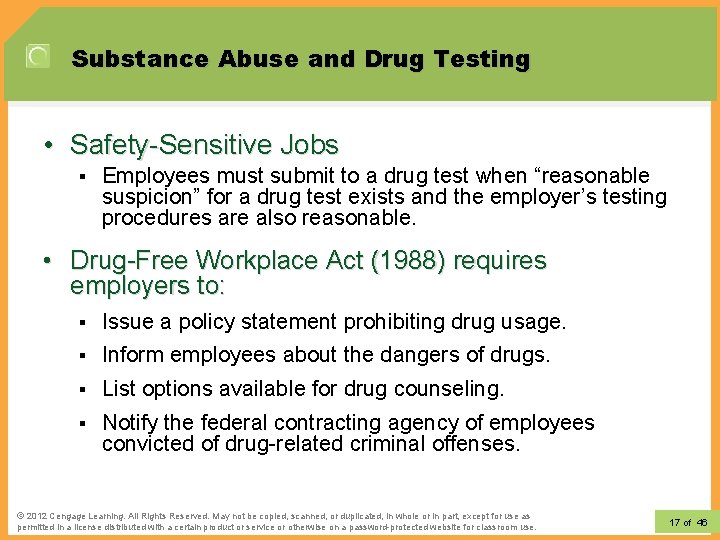 Substance Abuse and Drug Testing • Safety-Sensitive Jobs § Employees must submit to a