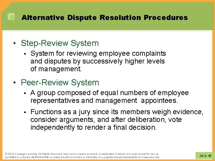 Alternative Dispute Resolution Procedures • Step-Review System § System for reviewing employee complaints and