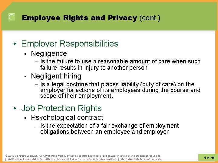 Employee Rights and Privacy (cont. ) • Employer Responsibilities § Negligence – Is the