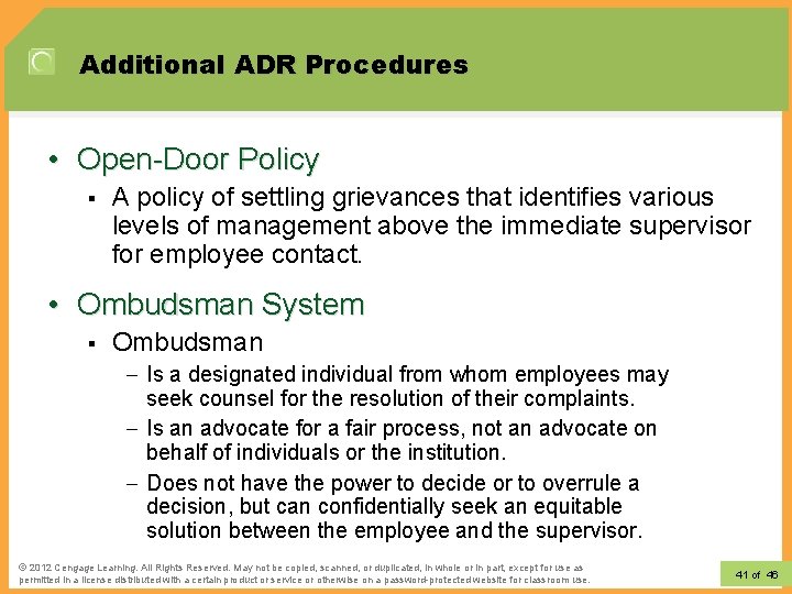 Additional ADR Procedures • Open-Door Policy § A policy of settling grievances that identifies