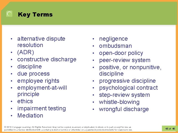 Key Terms • alternative dispute • • • resolution (ADR) constructive discharge discipline due