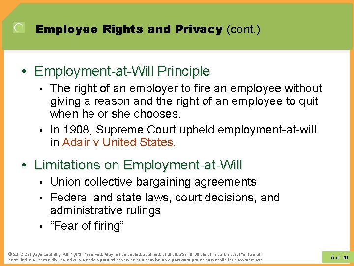 Employee Rights and Privacy (cont. ) • Employment-at-Will Principle § § The right of