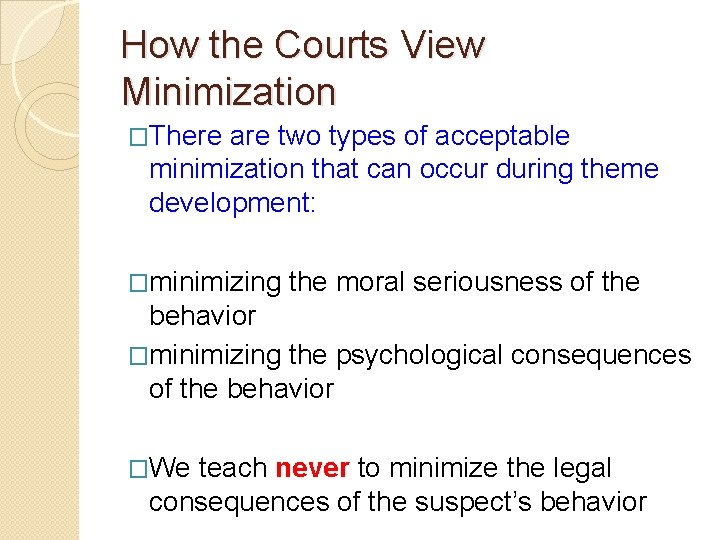 How the Courts View Minimization �There are two types of acceptable minimization that can How the Courts View Minimization �There are two types of acceptable minimization that can