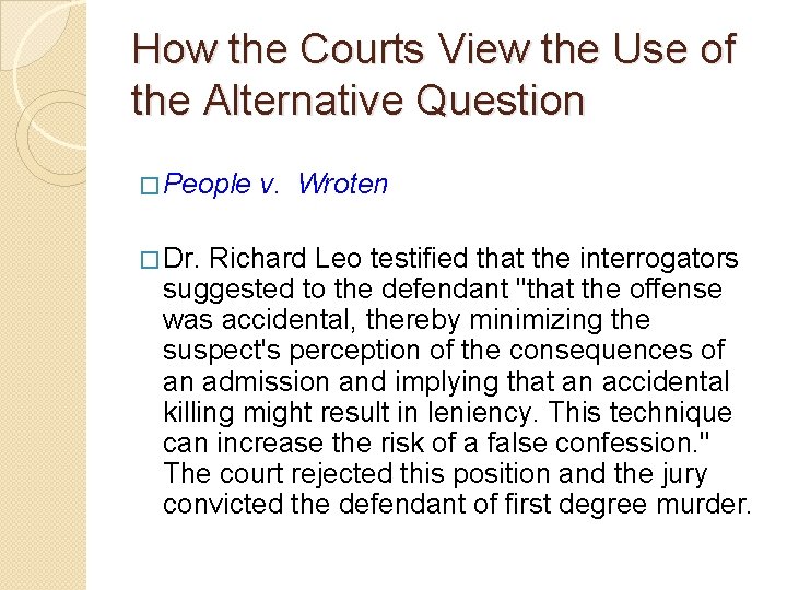 How the Courts View the Use of the Alternative Question � People v. Wroten How the Courts View the Use of the Alternative Question � People v. Wroten