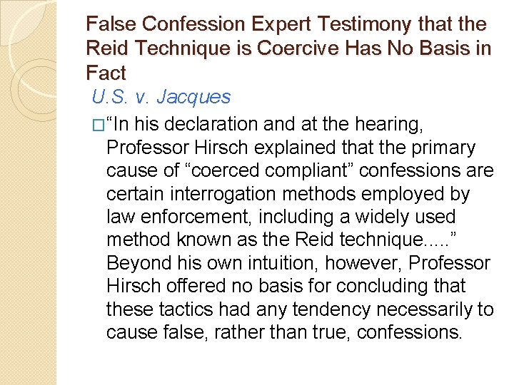 False Confession Expert Testimony that the Reid Technique is Coercive Has No Basis in False Confession Expert Testimony that the Reid Technique is Coercive Has No Basis in