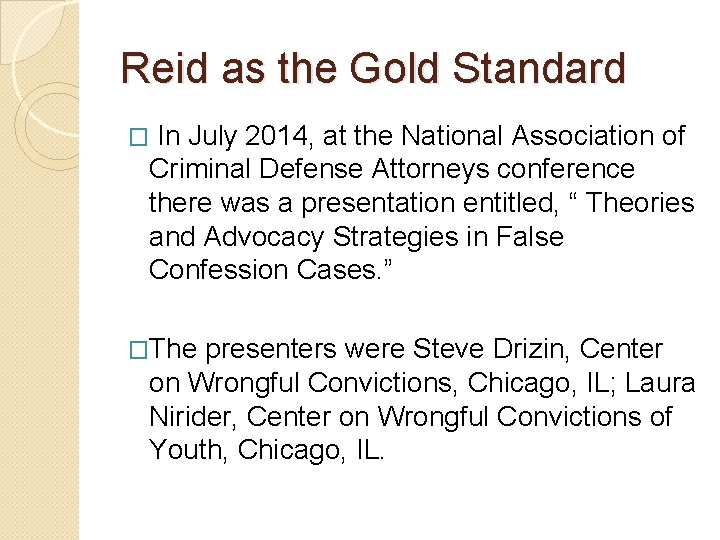 Reid as the Gold Standard � In July 2014, at the National Association of Reid as the Gold Standard � In July 2014, at the National Association of
