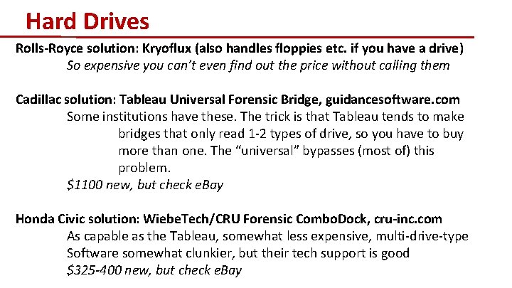 Hard Drives Rolls-Royce solution: Kryoflux (also handles floppies etc. if you have a drive)