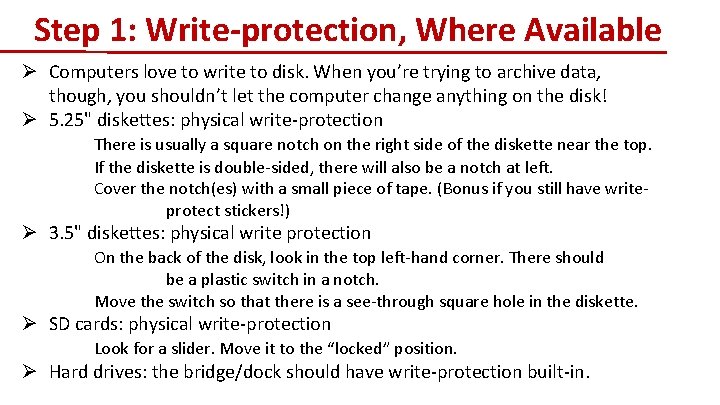 Step 1: Write-protection, Where Available Ø Computers love to write to disk. When you’re