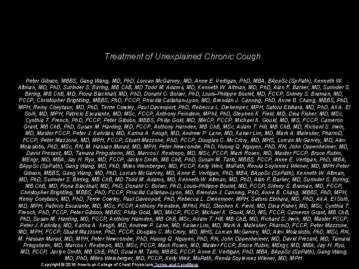 Treatment of Unexplained Chronic Cough Peter Gibson, MBBS, Gang Wang, MD, Ph. D, Lorcan