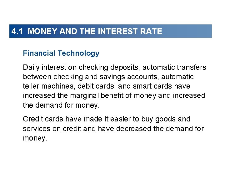 4. 1 MONEY AND THE INTEREST RATE Financial Technology Daily interest on checking deposits,