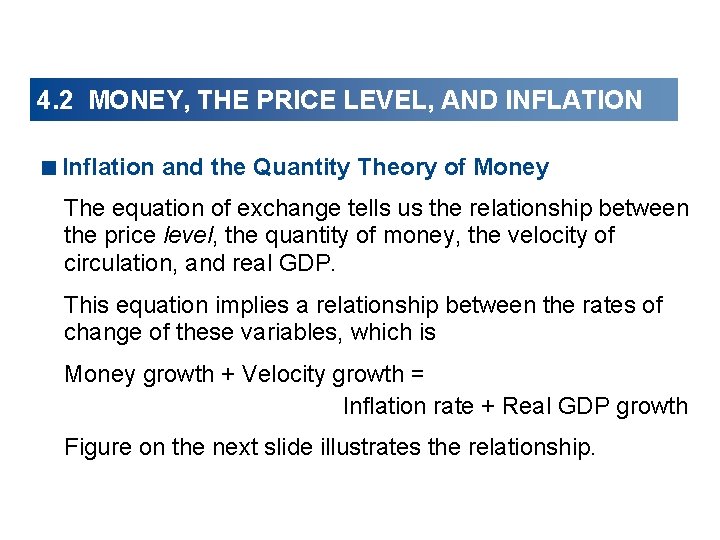 4. 2 MONEY, THE PRICE LEVEL, AND INFLATION <Inflation and the Quantity Theory of