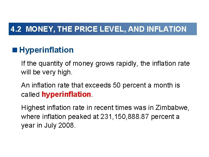 4. 2 MONEY, THE PRICE LEVEL, AND INFLATION <Hyperinflation If the quantity of money