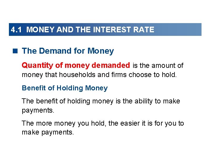 4. 1 MONEY AND THE INTEREST RATE < The Demand for Money Quantity of
