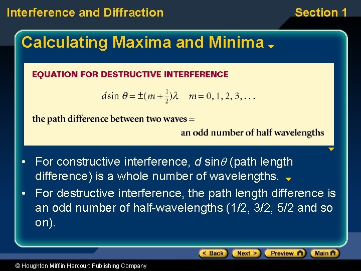 Interference and Diffraction Section 1 Calculating Maxima and Minima • For constructive interference, d