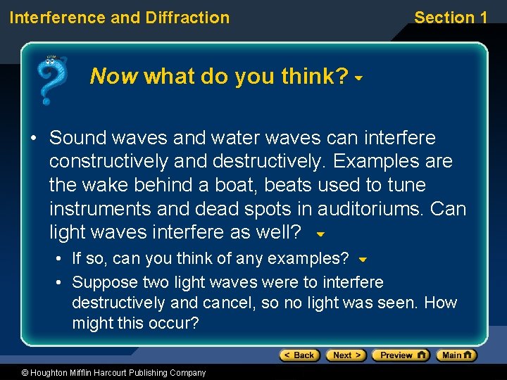 Interference and Diffraction Section 1 Now what do you think? • Sound waves and