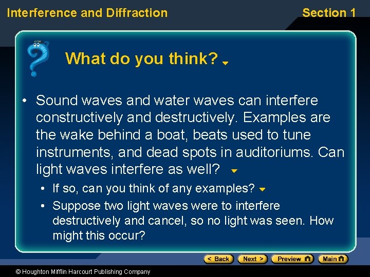 Interference and Diffraction Section 1 What do you think? • Sound waves and water