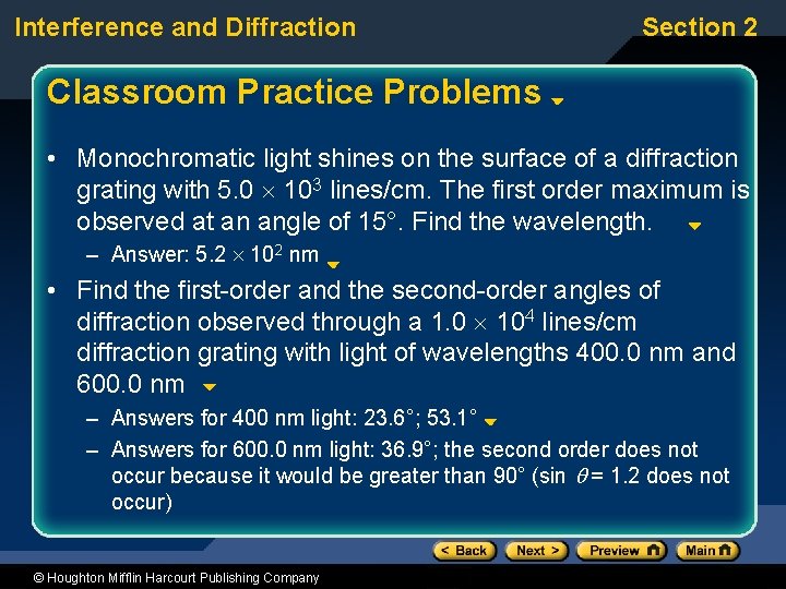 Interference and Diffraction Section 2 Classroom Practice Problems • Monochromatic light shines on the