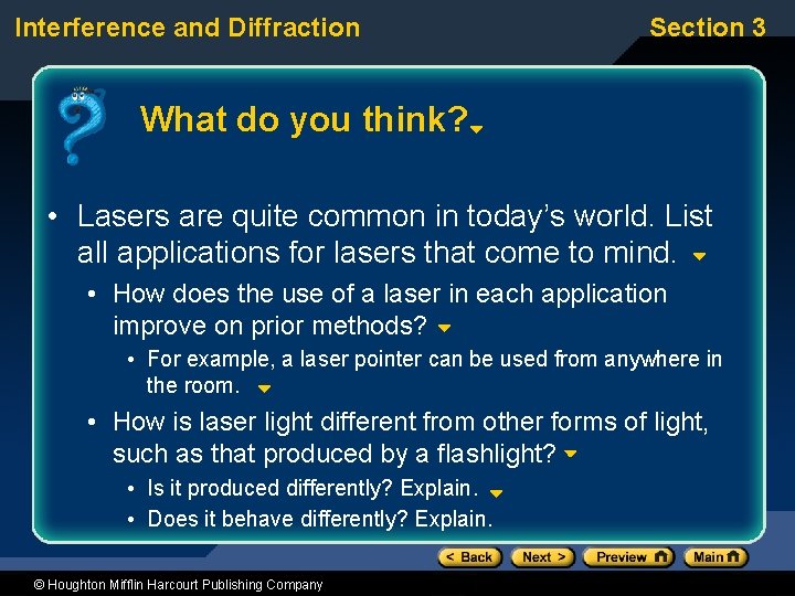 Interference and Diffraction Section 3 What do you think? • Lasers are quite common