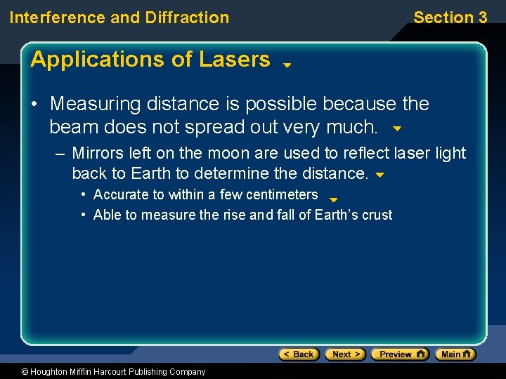 Interference and Diffraction Section 3 Applications of Lasers • Measuring distance is possible because