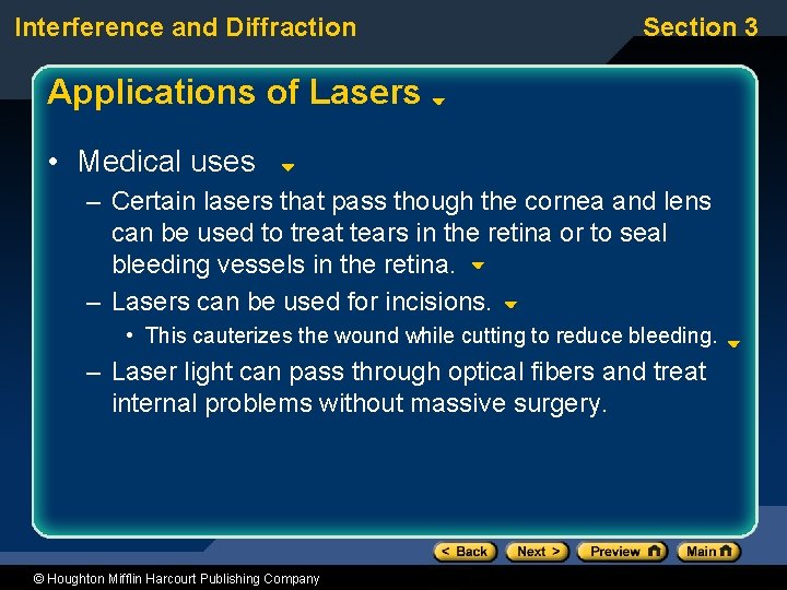 Interference and Diffraction Section 3 Applications of Lasers • Medical uses – Certain lasers