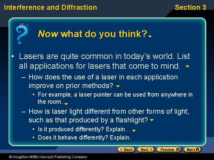 Interference and Diffraction Section 3 Now what do you think? • Lasers are quite