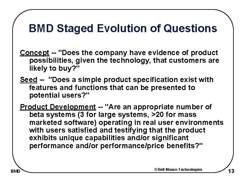 BMD Staged Evolution of Questions Concept -- "Does the company have evidence of product