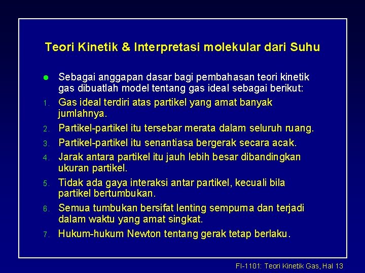 Teori Kinetik & Interpretasi molekular dari Suhu l 1. 2. 3. 4. 5. 6.