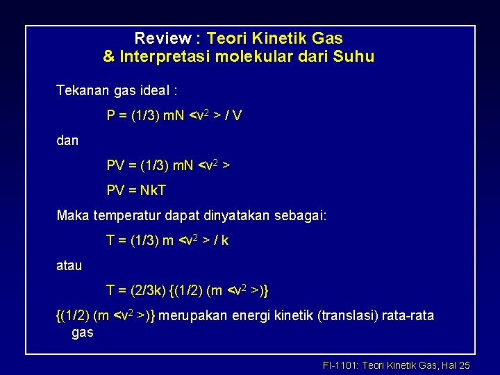 Review : Teori Kinetik Gas & Interpretasi molekular dari Suhu Tekanan gas ideal :