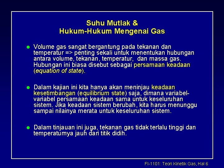 Suhu Mutlak & Hukum-Hukum Mengenai Gas l Volume gas sangat bergantung pada tekanan dan