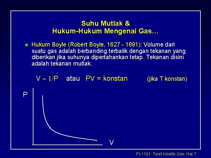 Suhu Mutlak & Hukum-Hukum Mengenai Gas… l Hukum Boyle (Robert Boyle, 1627 - 1691):