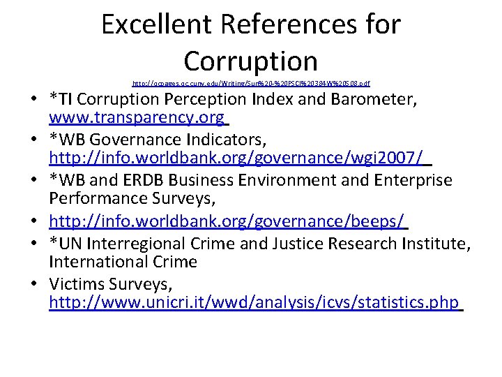 Excellent References for Corruption http: //qcpages. qc. cuny. edu/Writing/Sun%20 -%20 PSCI%20384 W%20 S 08.