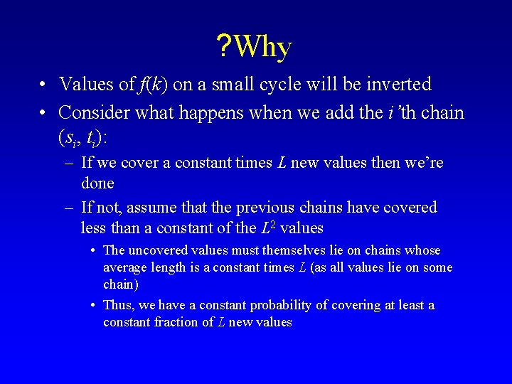 ? Why • Values of f(k) on a small cycle will be inverted •