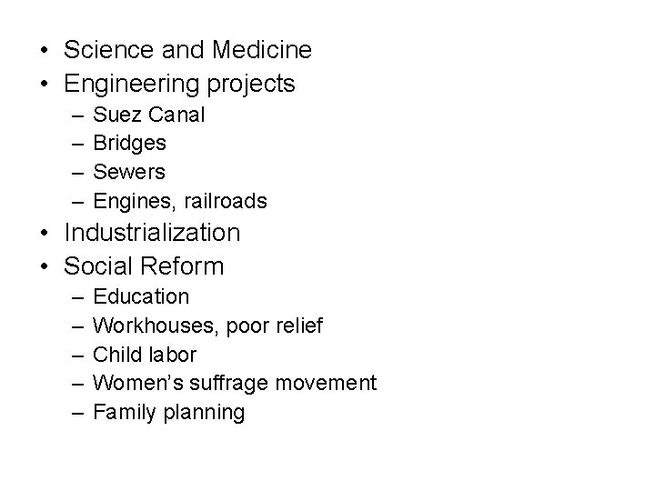  • Science and Medicine • Engineering projects – – Suez Canal Bridges Sewers