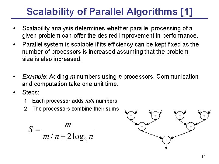 Scalability of Parallel Algorithms [1] • • Scalability analysis determines whether parallel processing of