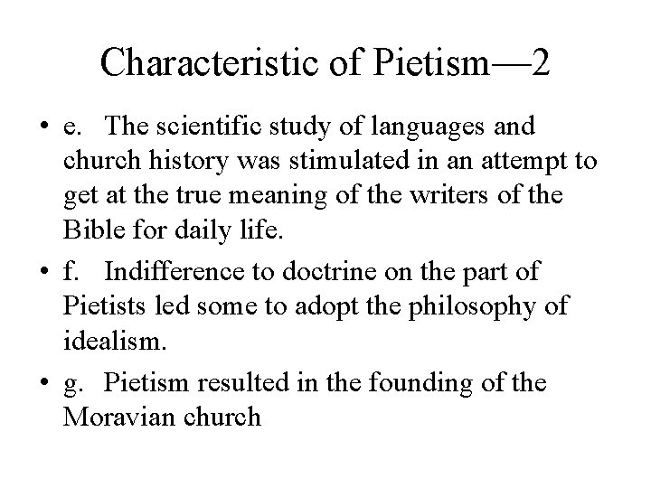 Characteristic of Pietism— 2 • e. The scientific study of languages and church history