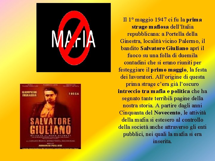Il 1° maggio 1947 ci fu la prima strage mafiosa dell’Italia repubblicana: a Portella
