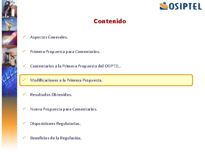 Contenido ü Aspectos Generales. ü Primera Propuesta para Comentarios. ü Comentarios a la Primera