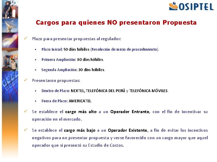 Cargos para quienes NO presentaron Propuesta ü Plazo para presentar propuestas al regulador: •