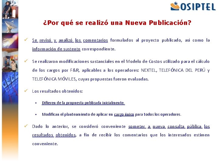 ¿Por qué se realizó una Nueva Publicación? ü Se revisó y analizó los comentarios