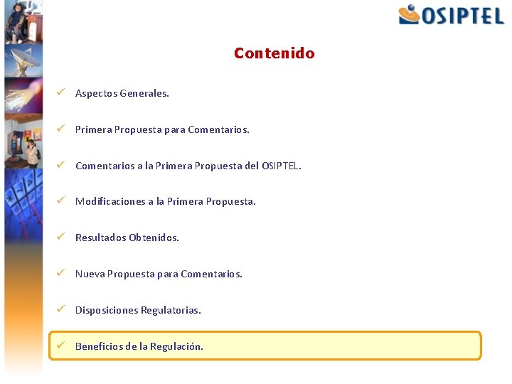 Contenido ü Aspectos Generales. ü Primera Propuesta para Comentarios. ü Comentarios a la Primera