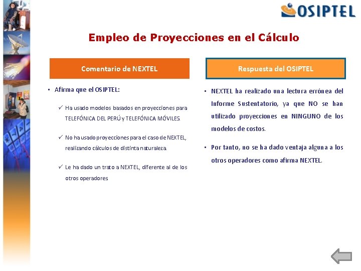 Empleo de Proyecciones en el Cálculo Comentario de NEXTEL • Afirma que el OSIPTEL: