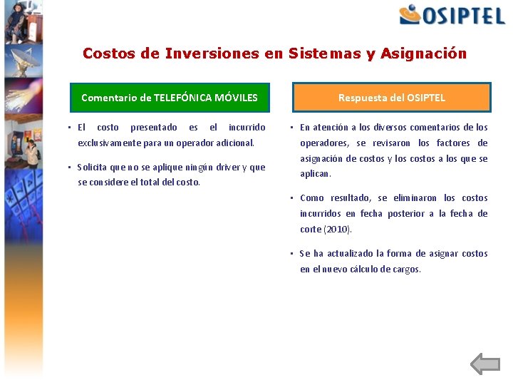 Costos de Inversiones en Sistemas y Asignación Comentario de TELEFÓNICA MÓVILES Respuesta del OSIPTEL