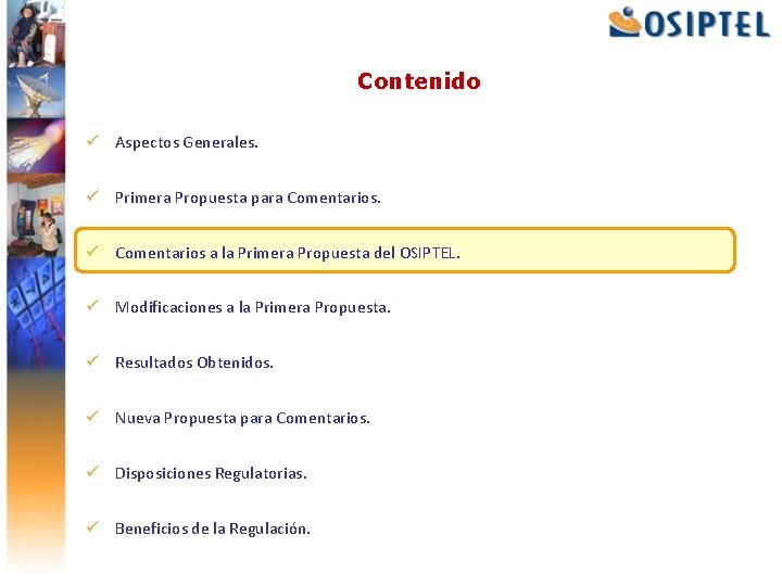 Contenido ü Aspectos Generales. ü Primera Propuesta para Comentarios. ü Comentarios a la Primera