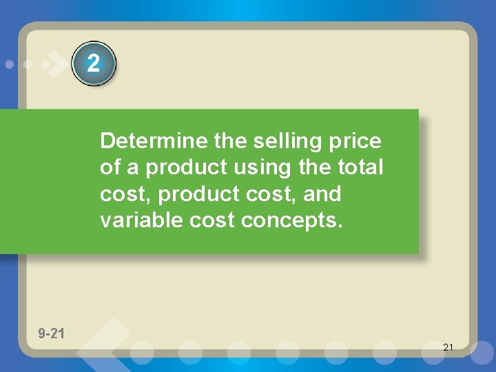 1 2 Determine the selling price of a product using the total cost, product