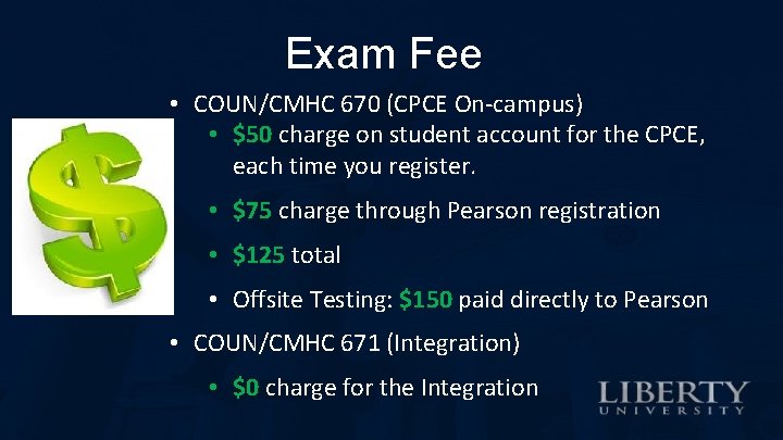 Exam Fee • COUN/CMHC 670 (CPCE On-campus) • $50 charge on student account for