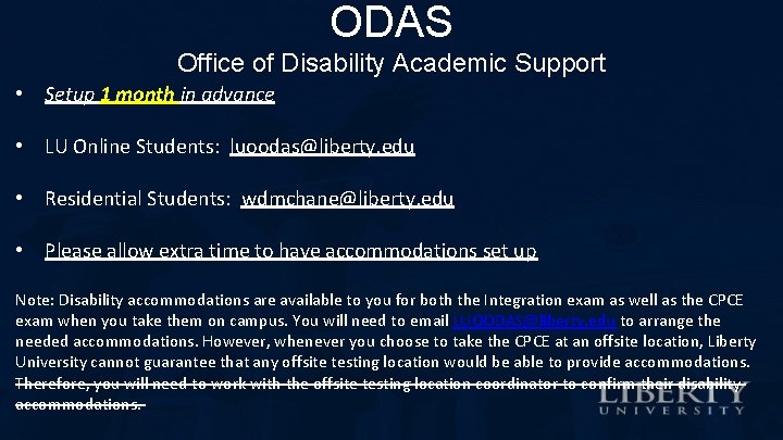 ODAS Office of Disability Academic Support • Setup 1 month in advance • LU